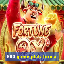 800 game plataforma